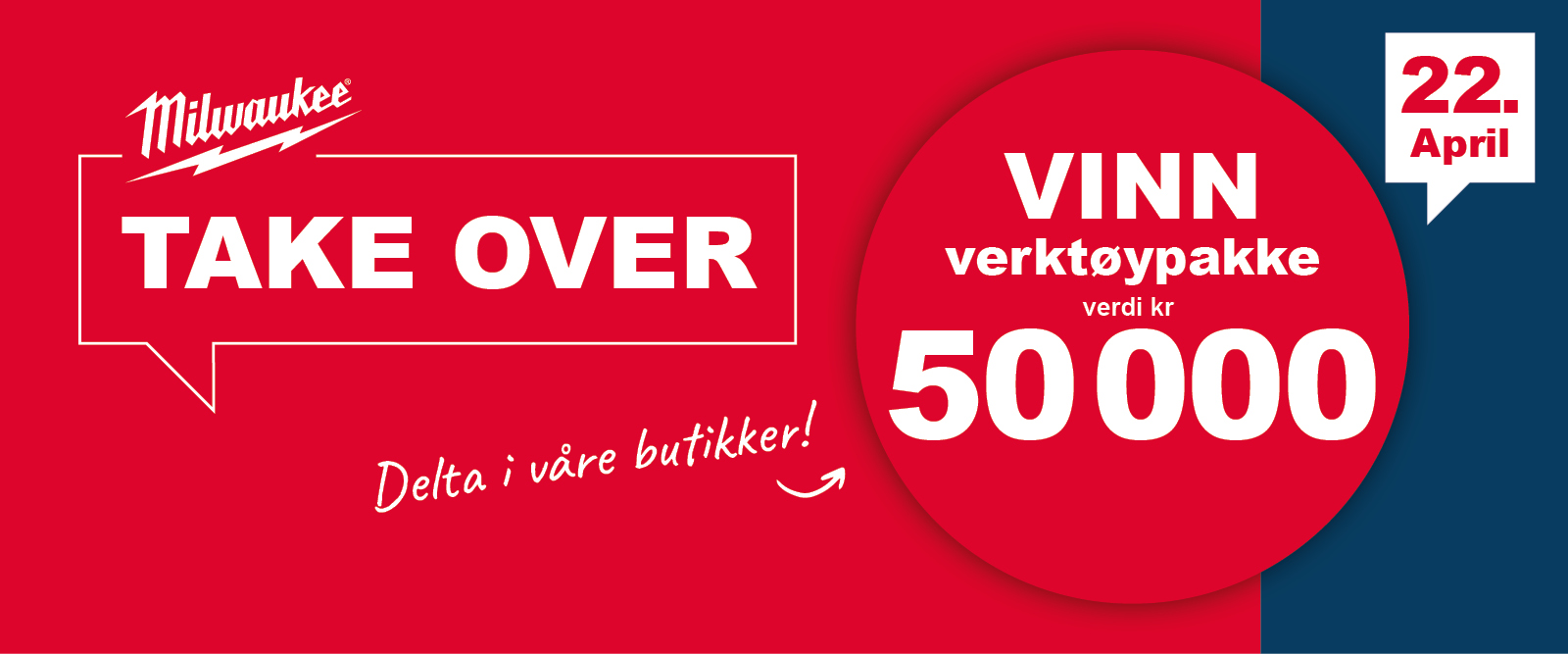 MILWAUKEE® Take Over 22. april