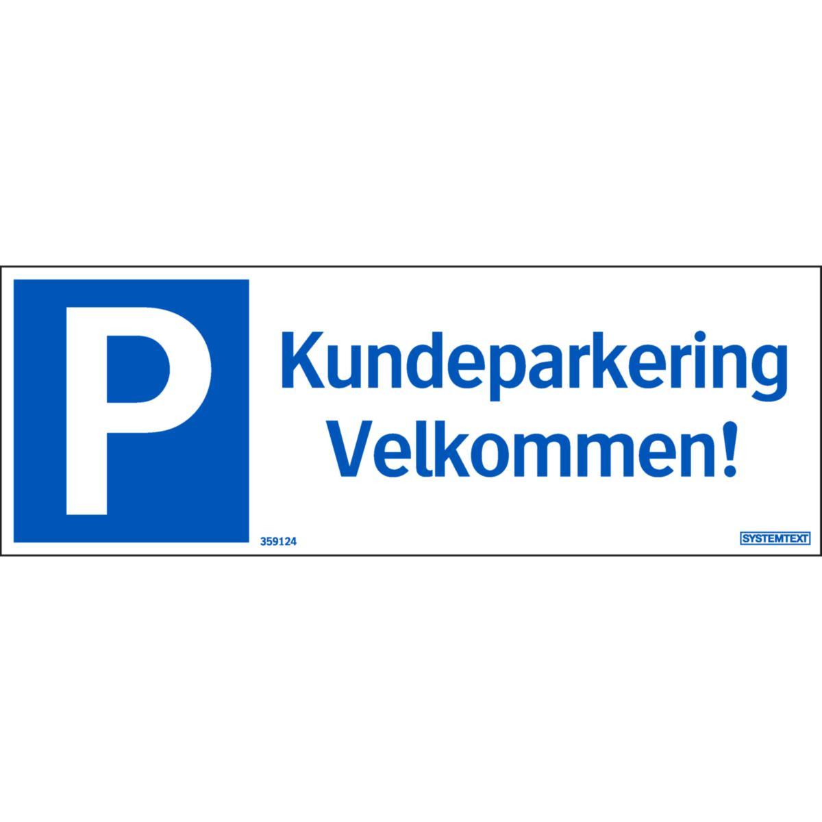 Skilt Kundeparkering Velkommen Systemtext 297x105mm Alu 