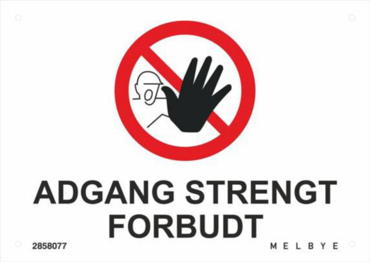 Skilt Melbye "Adgang strengt forbudt" - Adgang strengt forbudt
